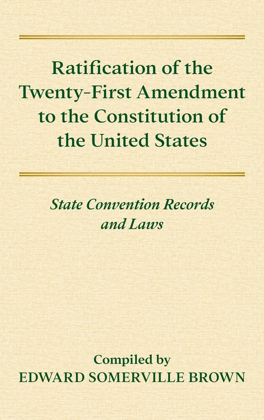 Ratification of the Twenty-First Amendment of the Constitution of the United States [1938] Law