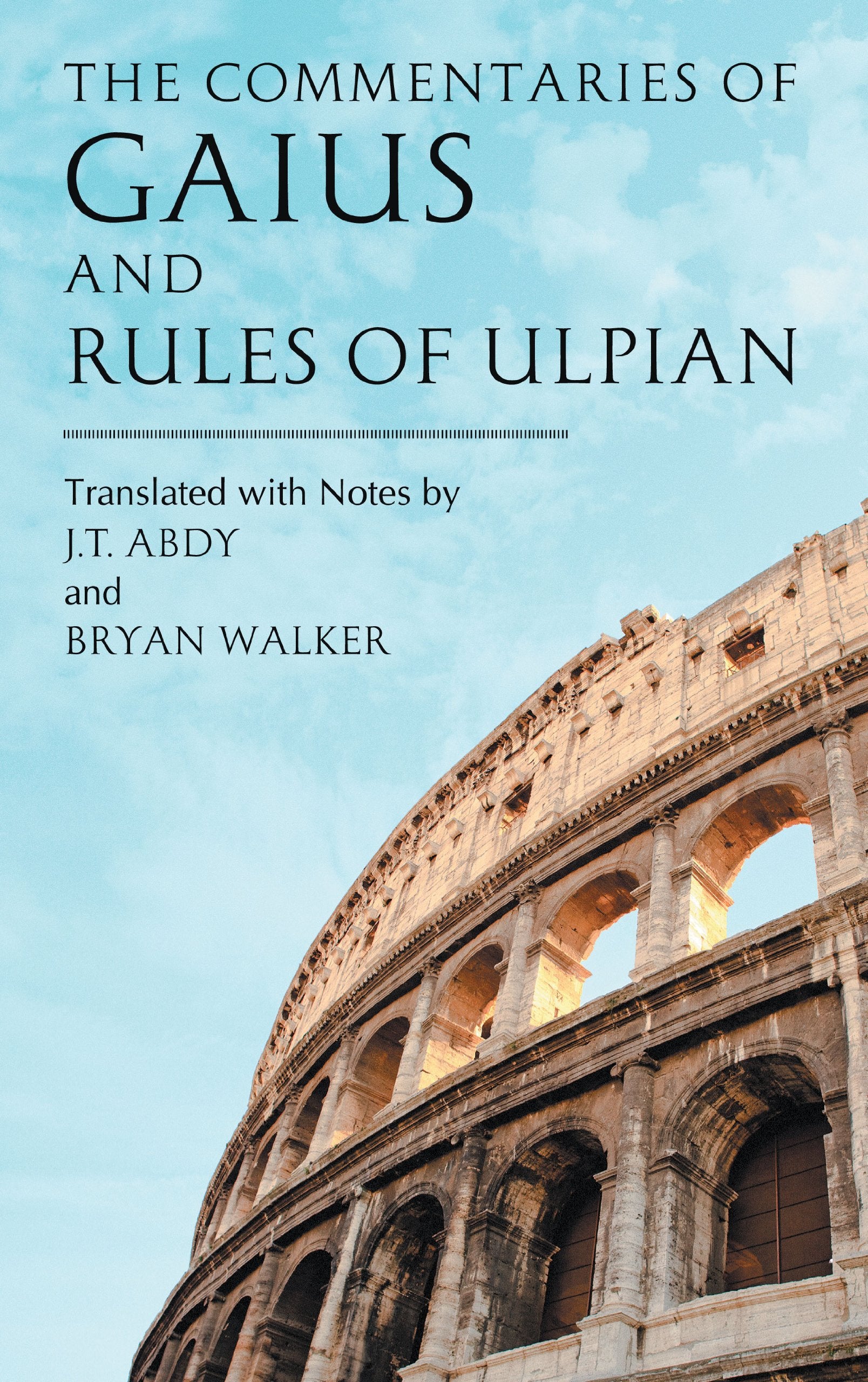 The Commentaries Of Gaius And Rules Of Ulpian book