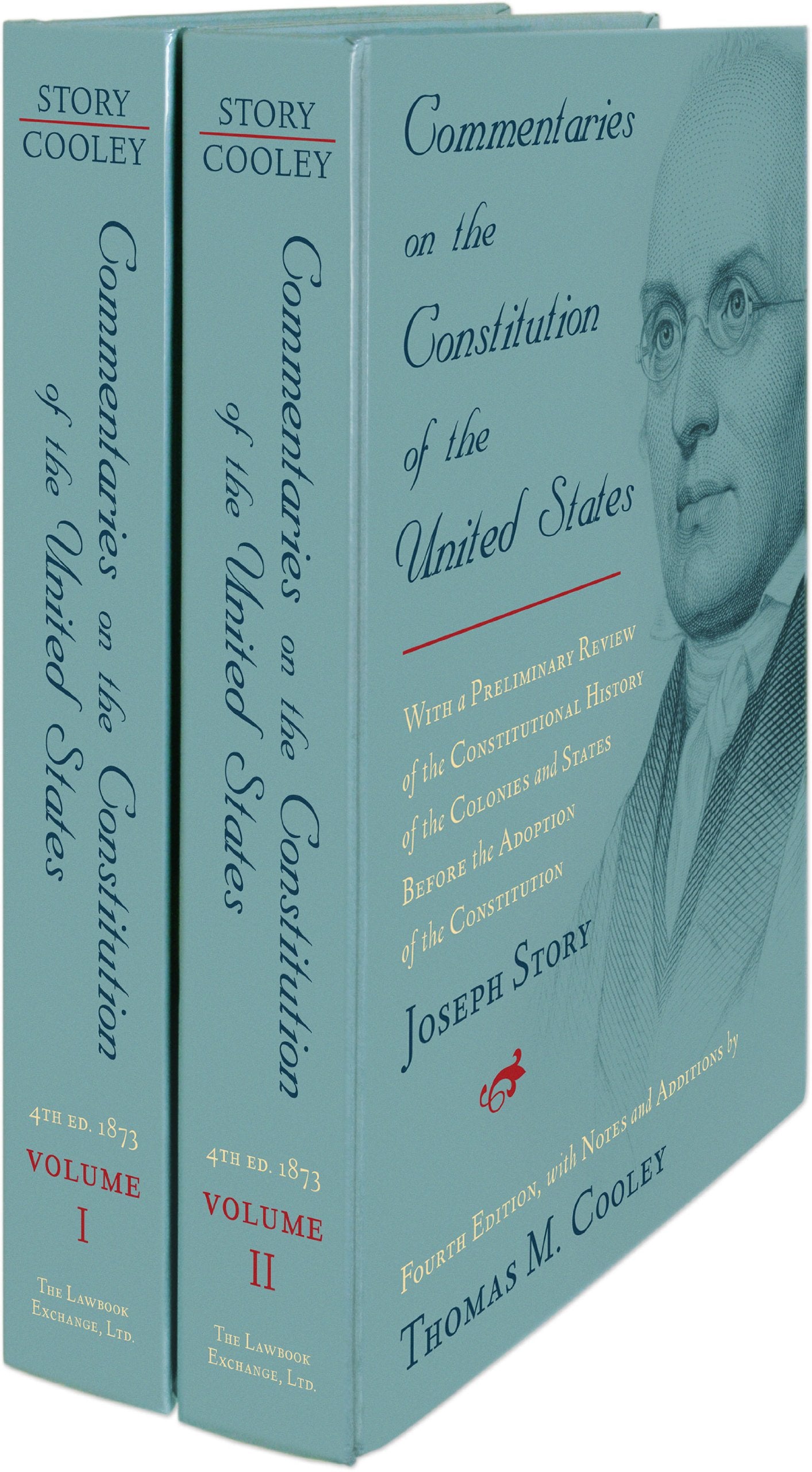 Commentaries on the Constitution of the United States: With a Preliminary Review of the Constitutional History of the Colonies and States Before the Adoption of the Constitution Law
