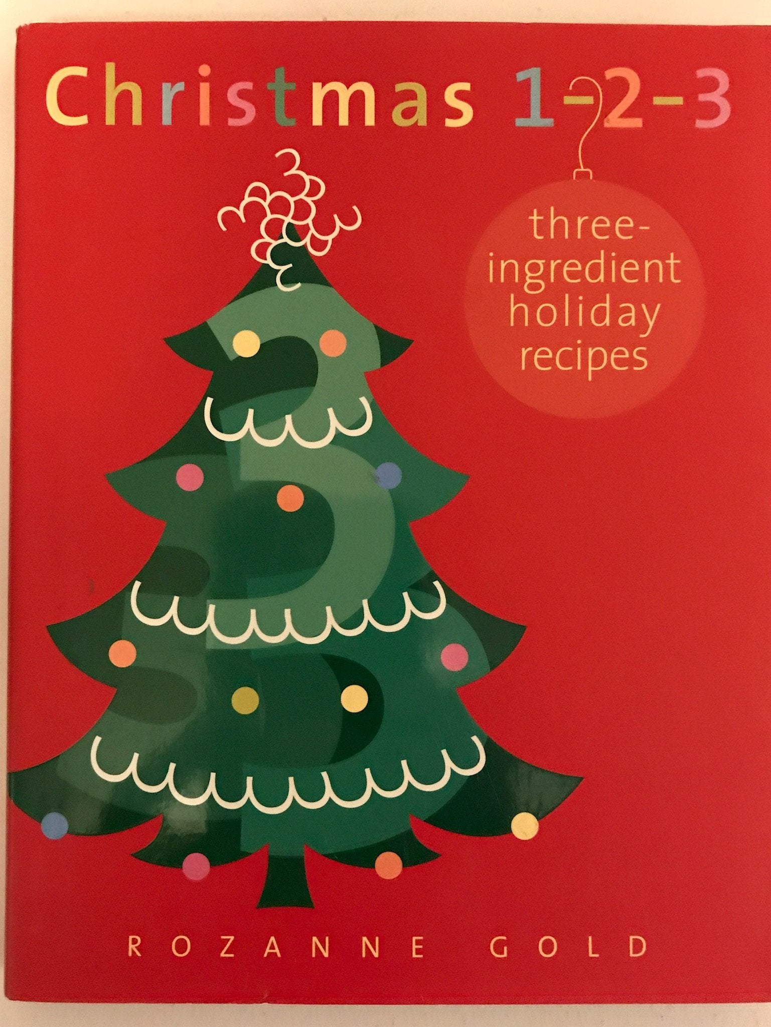 Christmas 1-2-3: Three-Ingredient Holiday Recipes book