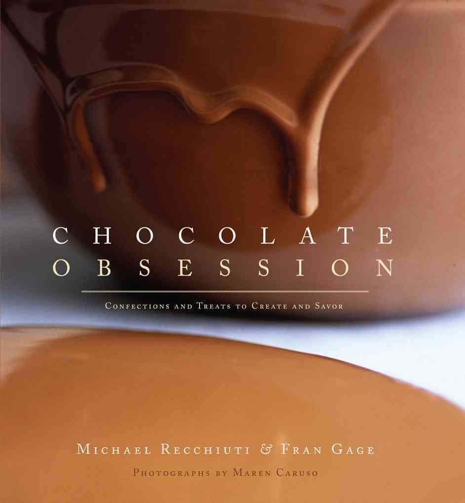 Chocolate Obsession: Confections and Treats to Create and Savor Hobbies & Crafts