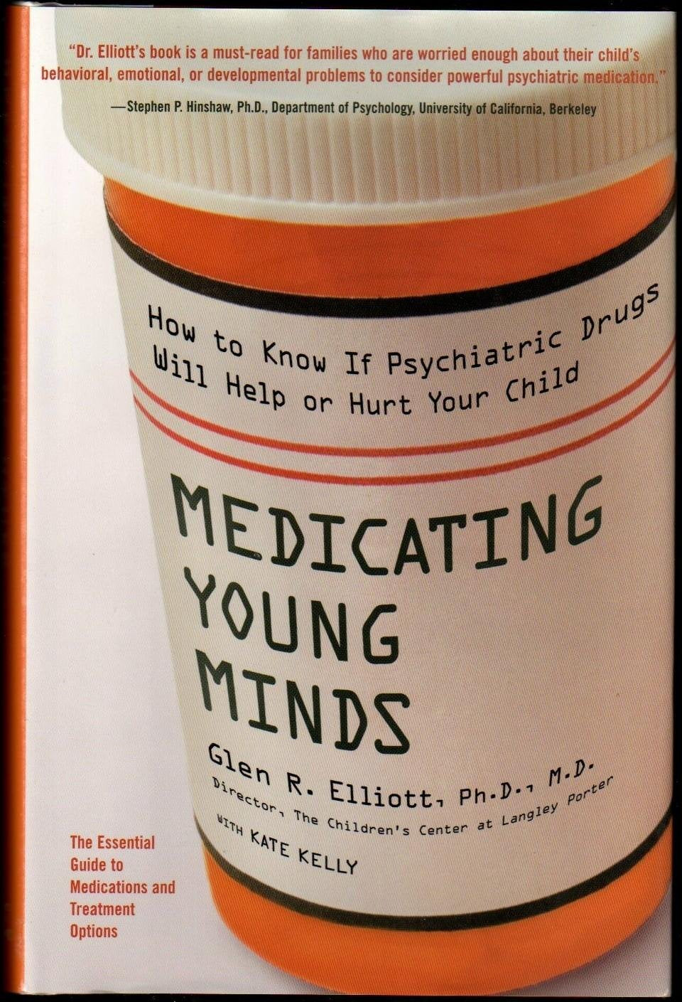 Medicating Young Minds: How to Know If Psychiatric Drugs Will Help or Hurt Your Child Medicine