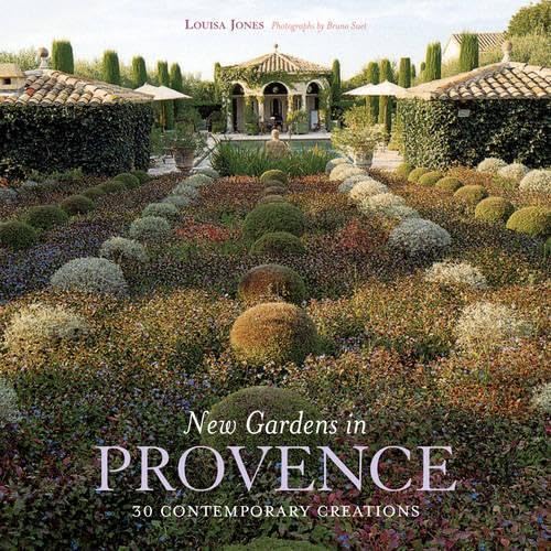 New Gardens in Provence: 30 Contemporary Creations Garden & Plants