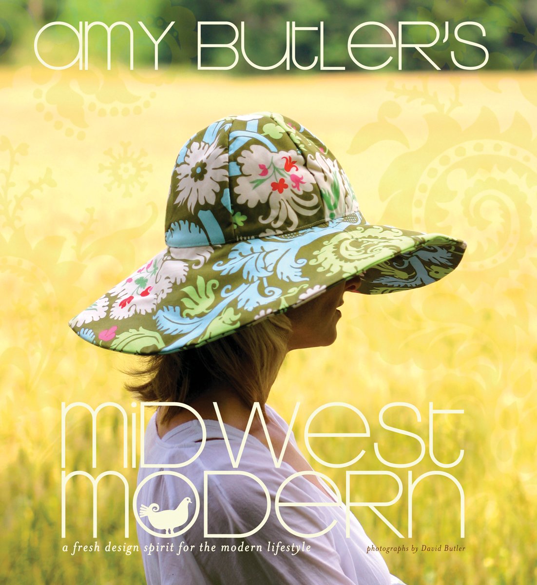 Amy Butler's Midwest Modern: A Fresh Design Spirit for the Modern Lifestyle Architecture