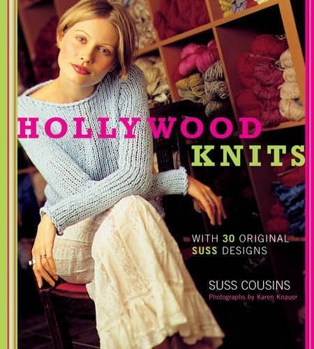 Hollywood Knits: With 30 Original Suss Designs Hobbies & Crafts