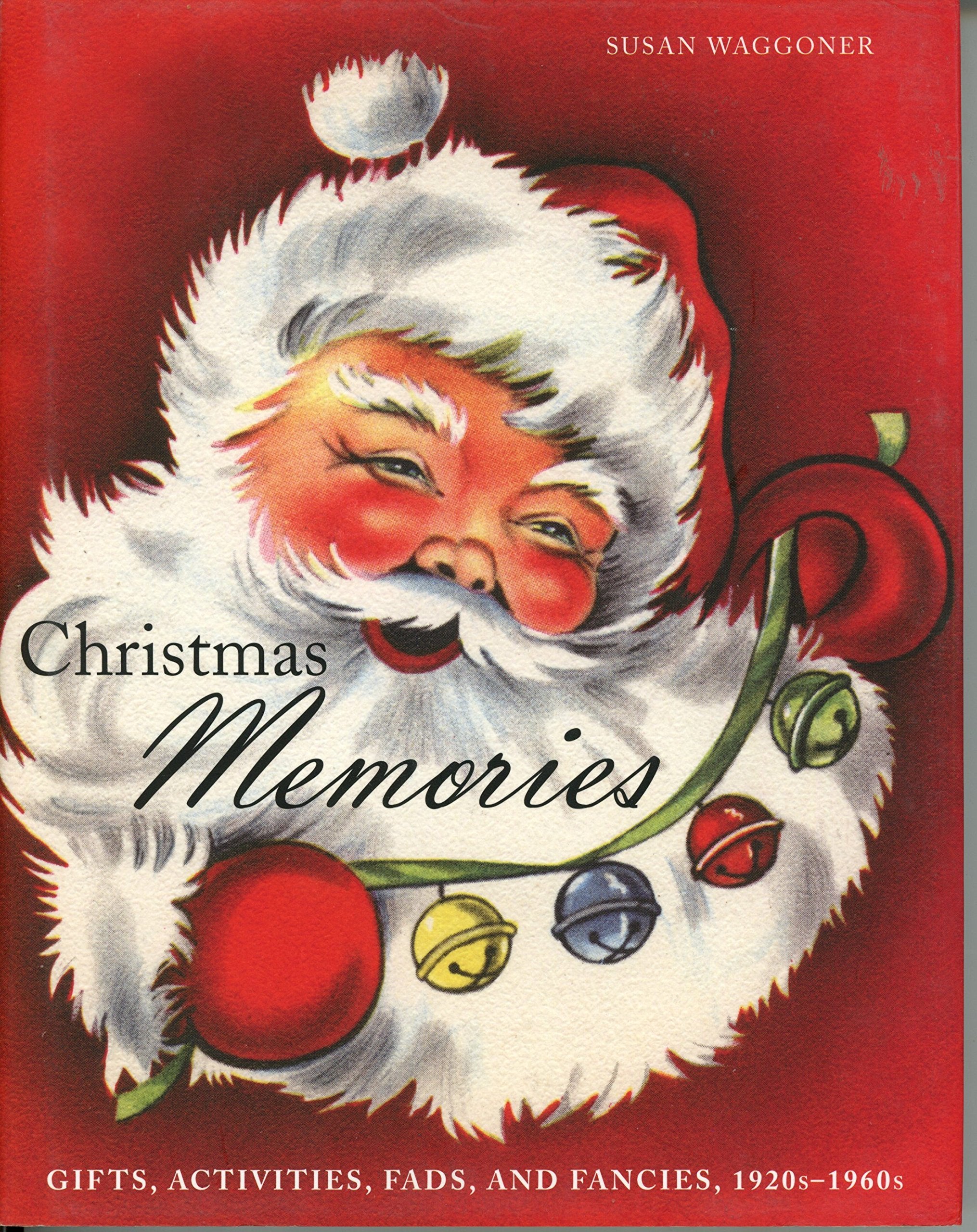 Christmas Memories: Gifts, Activities, Fads, and Fancies, 1920s-1960s Social Sciences