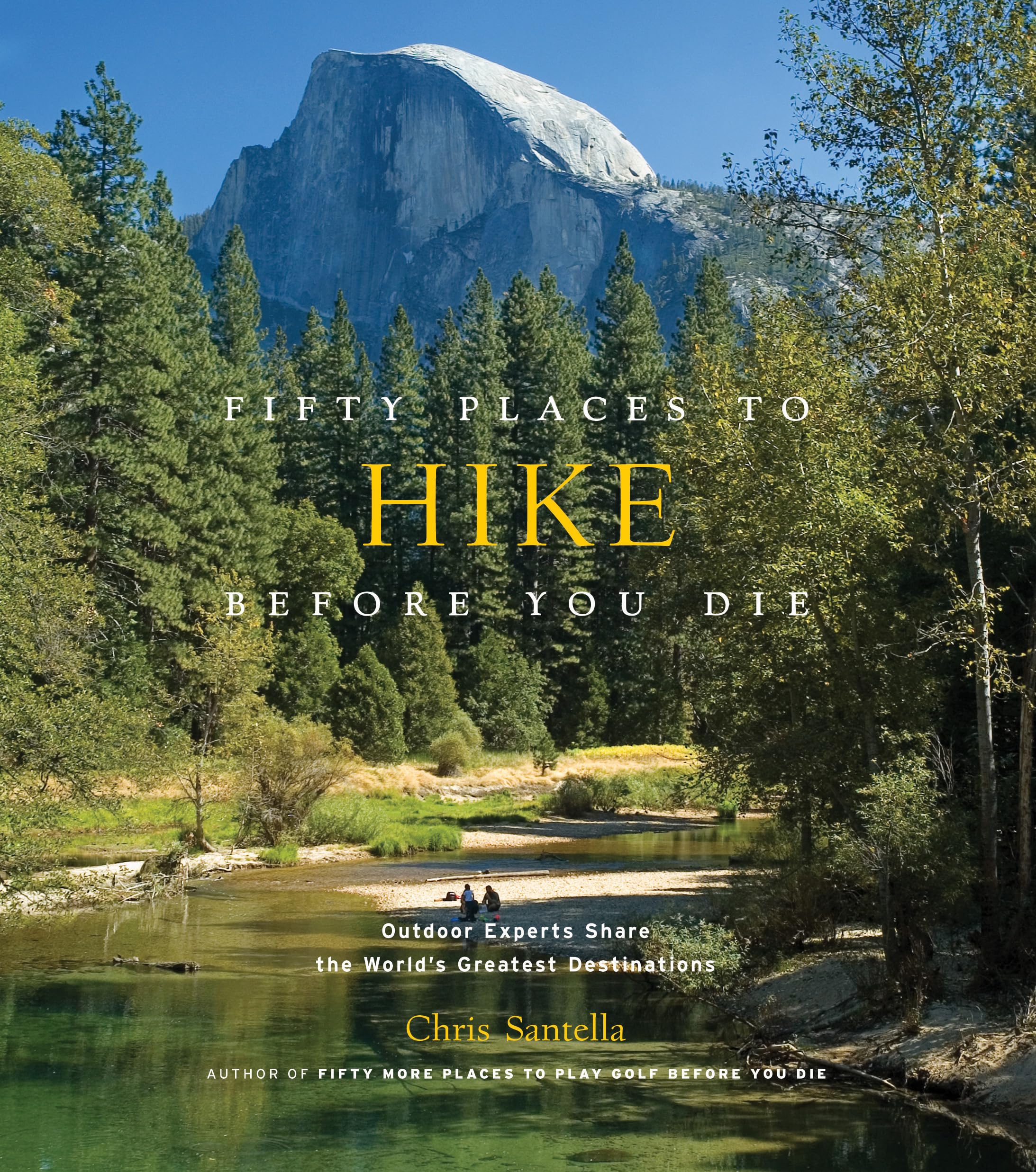 Fifty Places to Hike Before You Die Leisure, Home & Garden