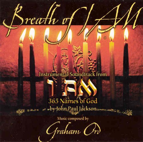 Breath of I Am (I Am: 365 Names of God, Instrumental soundtrack from I Am 365 Names of God) Books
