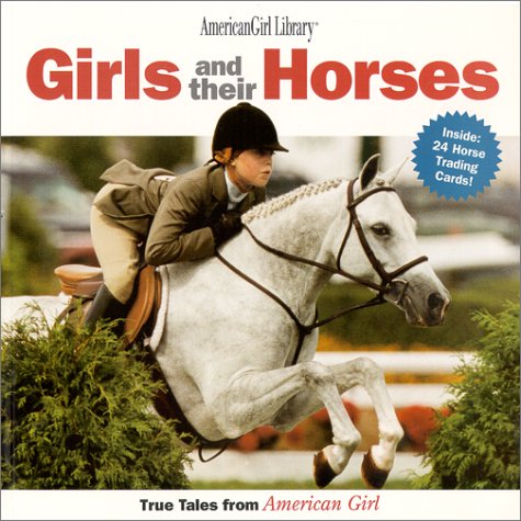 Girls and Their Horses: True Stories from American Girl Non-fiction