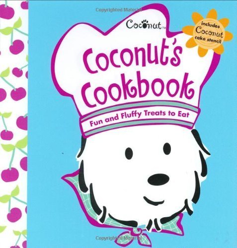 Coconut's Cookbook: Fun and Fluffy Treats to Eat book