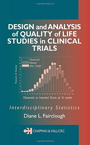 Design and Analysis of Quality of Life Studies in Clinical Trials: Interdisciplinary Statistics book
