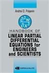 Handbook of Linear Partial Differential Equations for Engineers and Scientists Mathematics