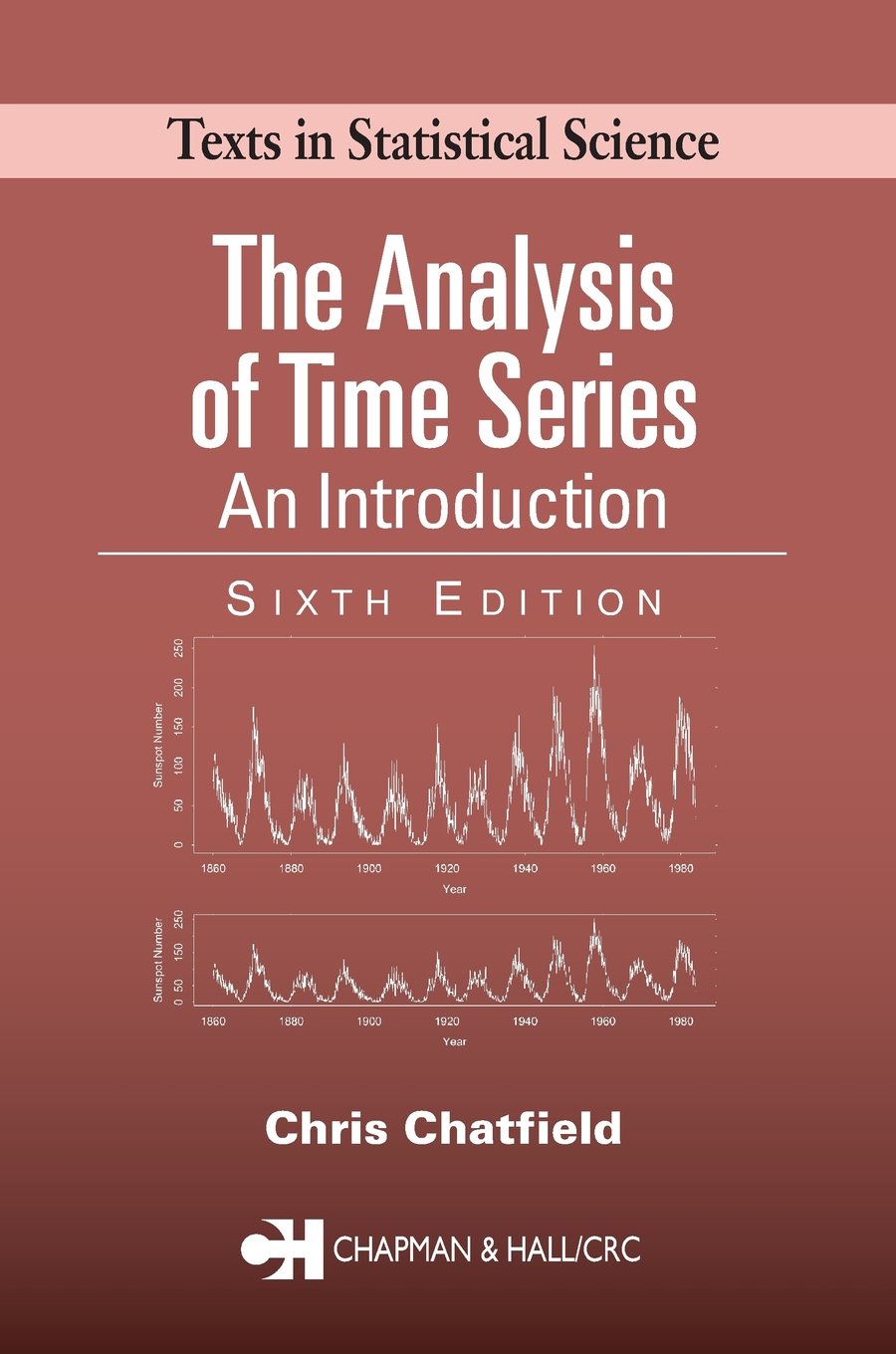 The Analysis of Time Series: An Introduction, Sixth Edition (Chapman & Hall/Crc Texts in Statistical Science, Band 59) Mathematics