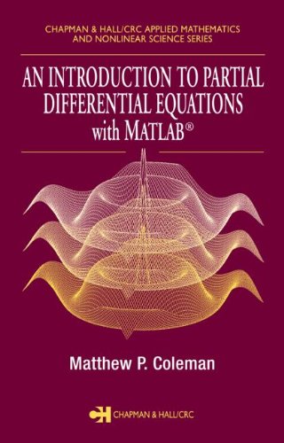 An Introduction to Partial Differential Equations With Matlab (Chapman & Hall/CRC Applied Mathematics & Nonlinear Science) Business, Finance & Career