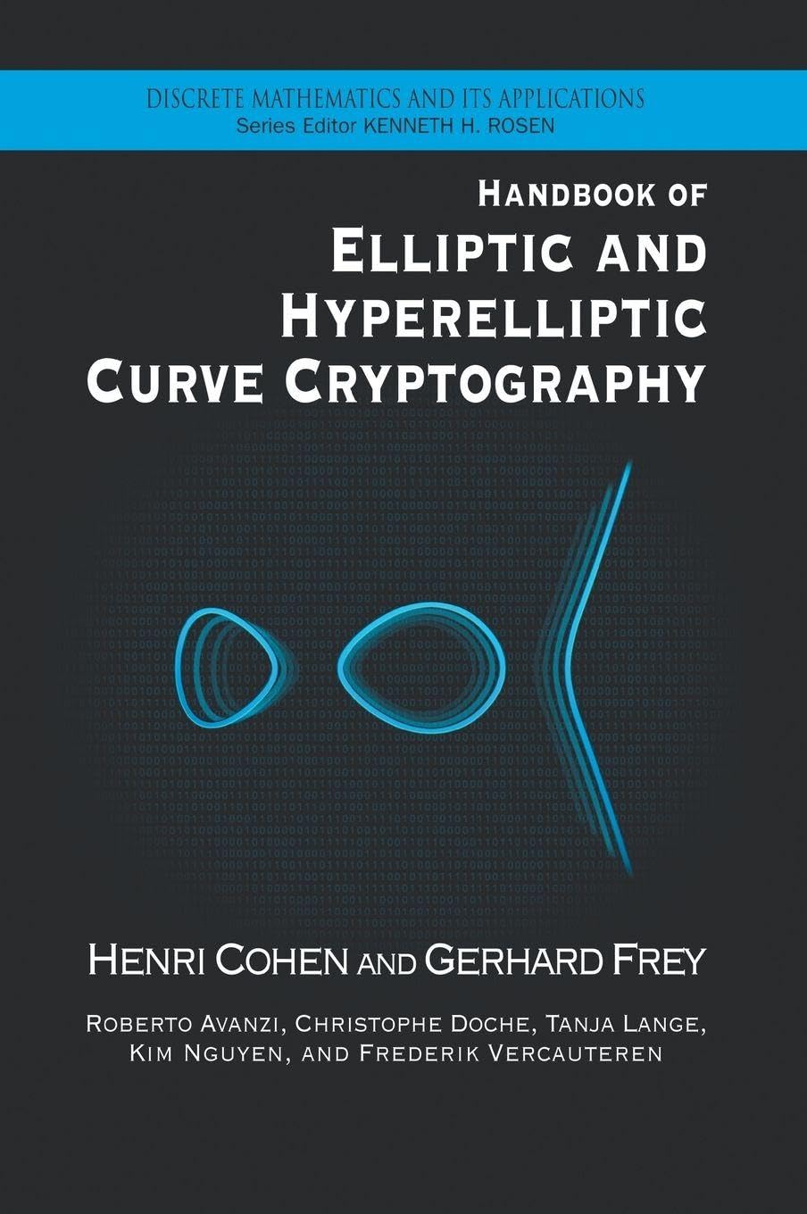 Handbook of Elliptic and Hyperelliptic Curve Cryptography: Theory and Practice (Discrete Mathematics and Its Applications) Computer Science