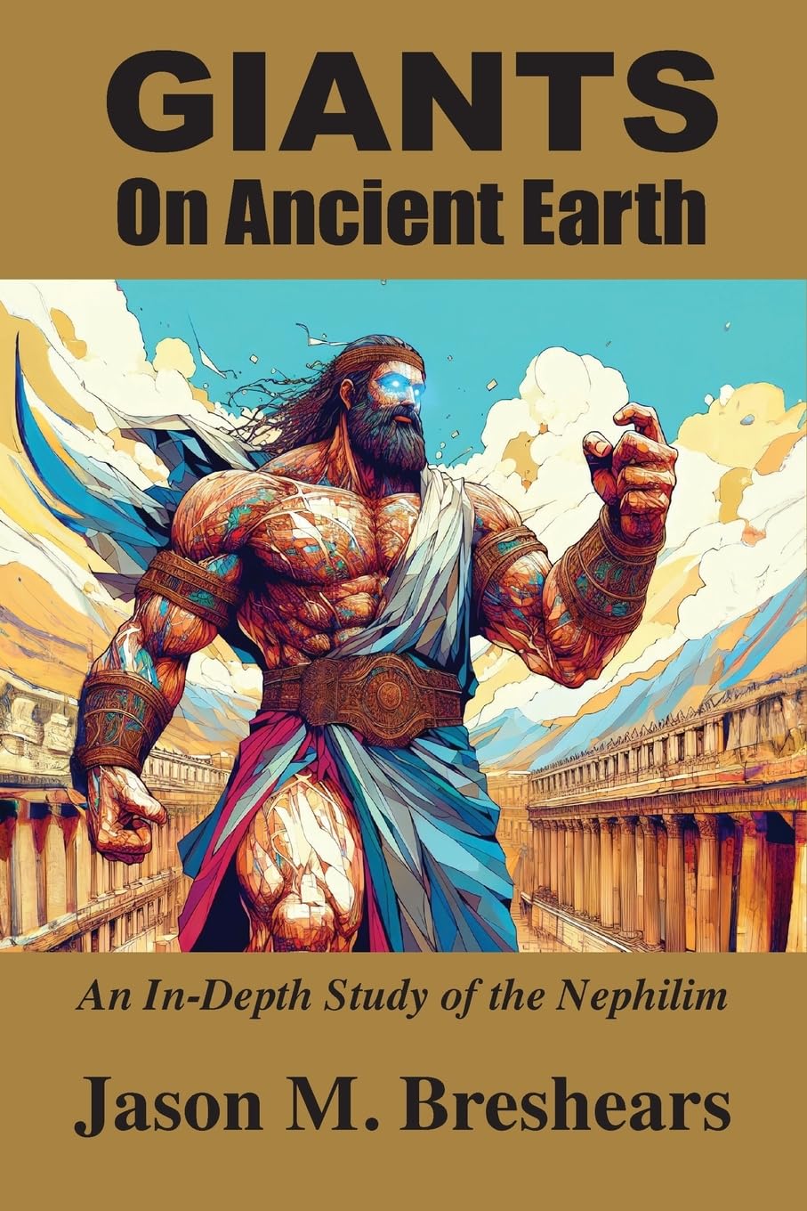 Giants on Ancient Earth: An In-Depth Study of the Nephilim Books