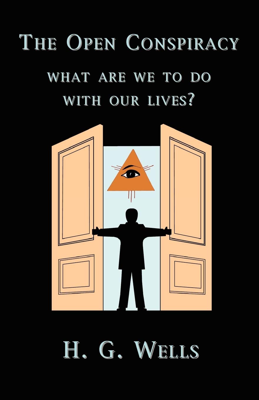 The Open Conspiracy: What Are We To Do With Our Lives? Law