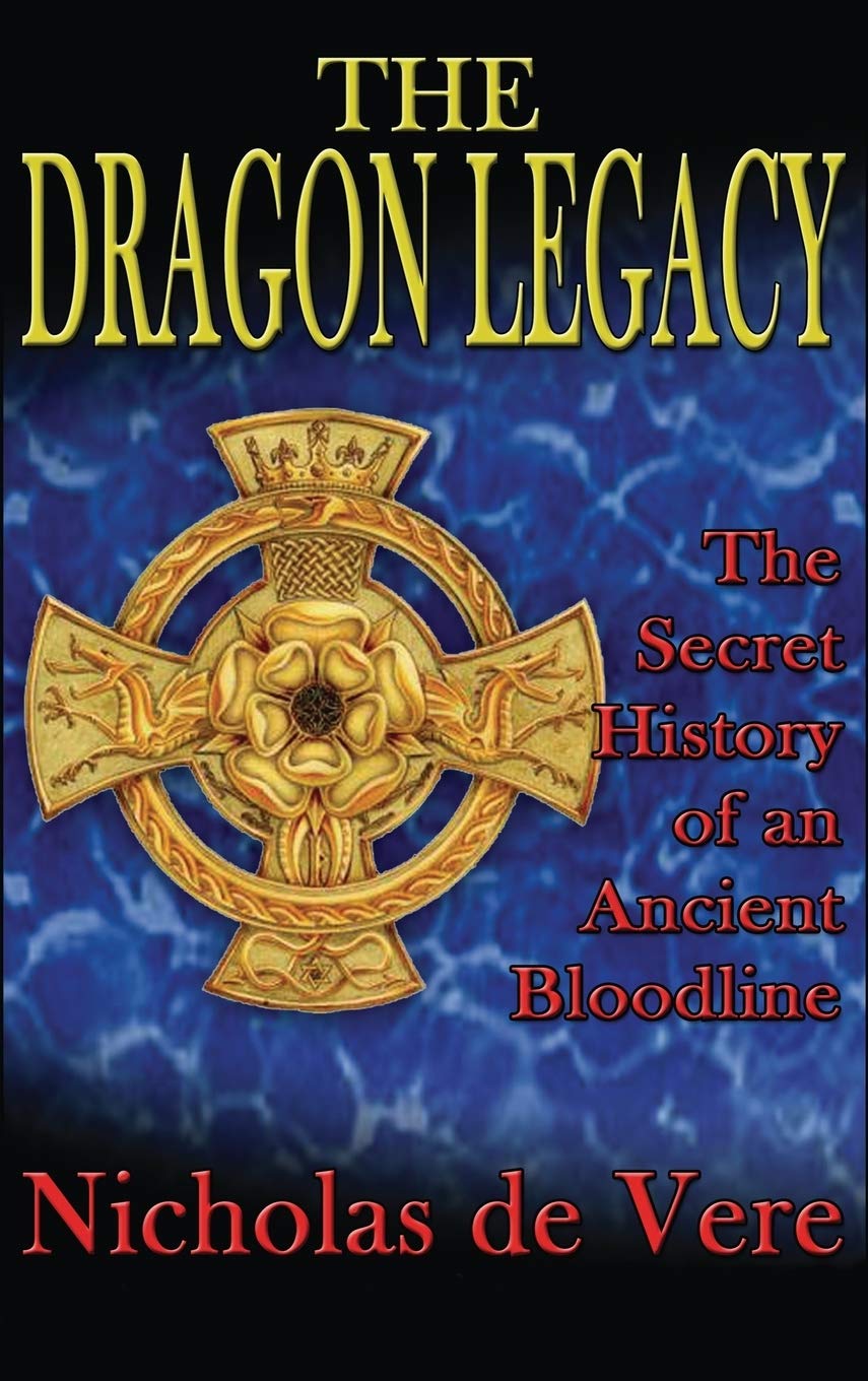 The Dragon Legacy: The Secret History of an Ancient Bloodline Books