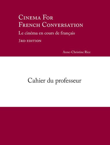 Cinema for French Conversation / Le Cinema en Cours de Francais: Cahier Du Professeur book