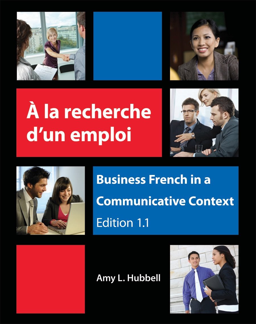 A la recherche d'un emploi / With Research and Employment: Business French in a Communicative Context book