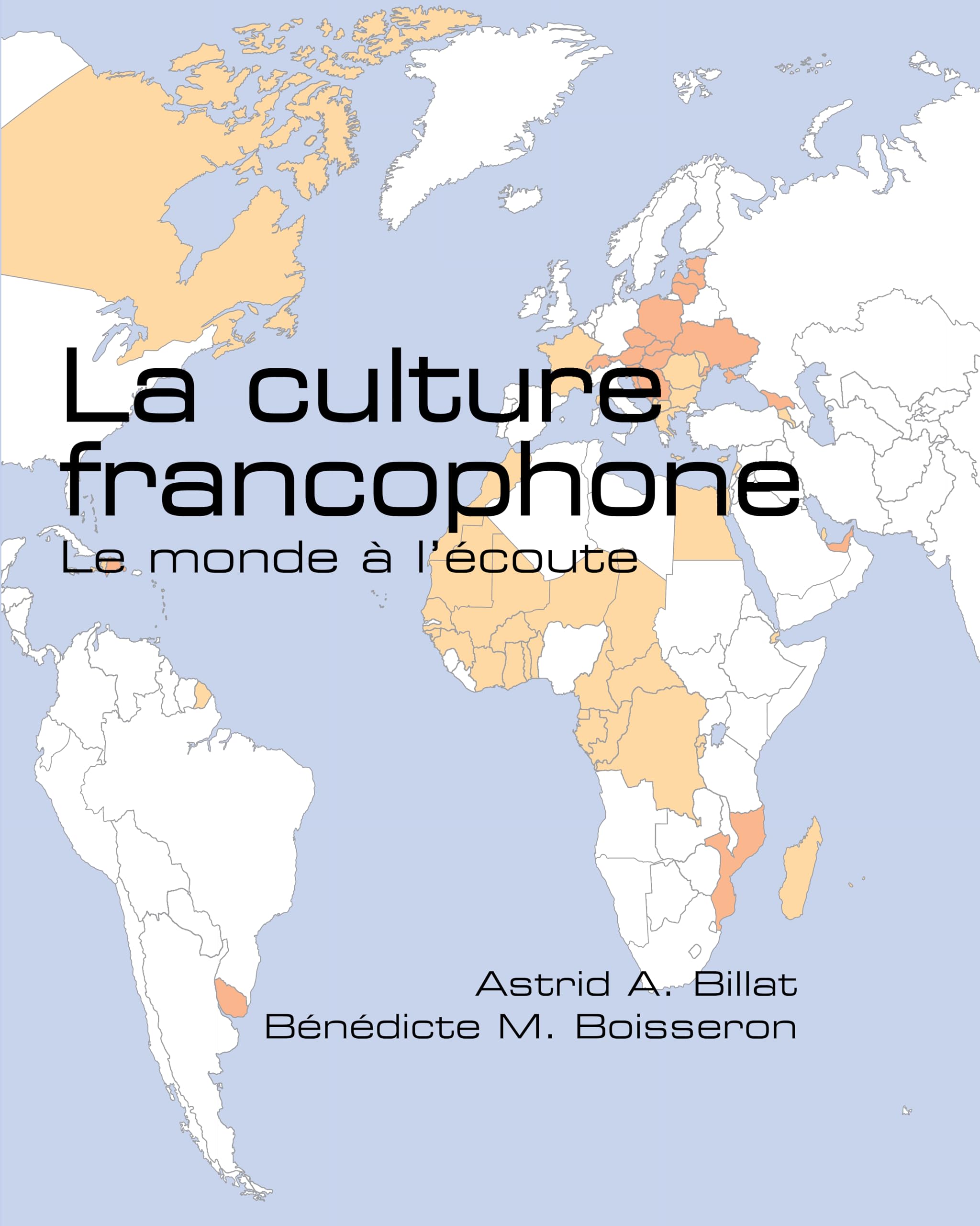 La Culture Francophone: Le Monde a L'ecoute book