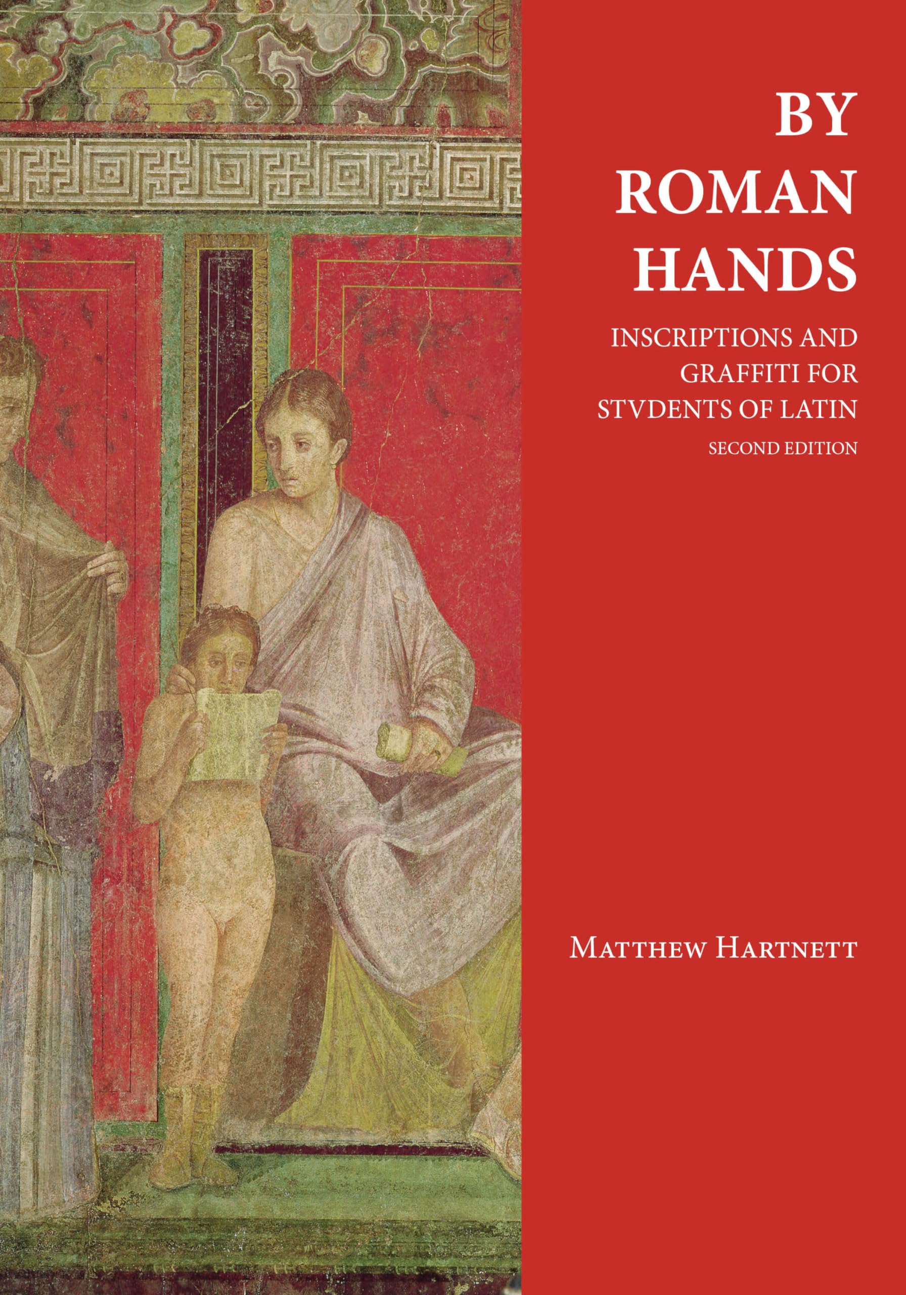 By Roman Hands: Inscriptions and Graffiti for Students of Latin Foreign Languages ​​& Dictionaries