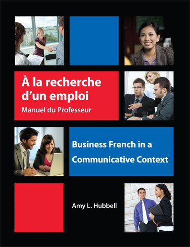 A La Recherche D'un Emploi: Business French in a Communicative Context book