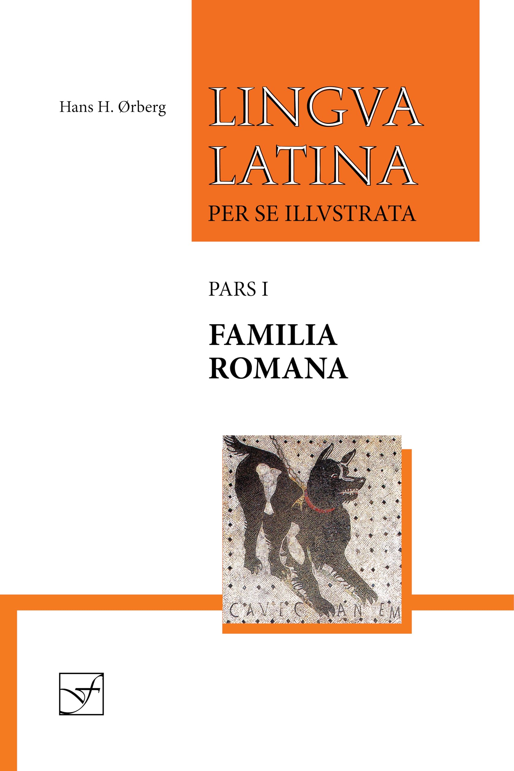 Lingua Latina Per Se Illustrata: Familia Romana Foreign Languages ​​& Dictionaries