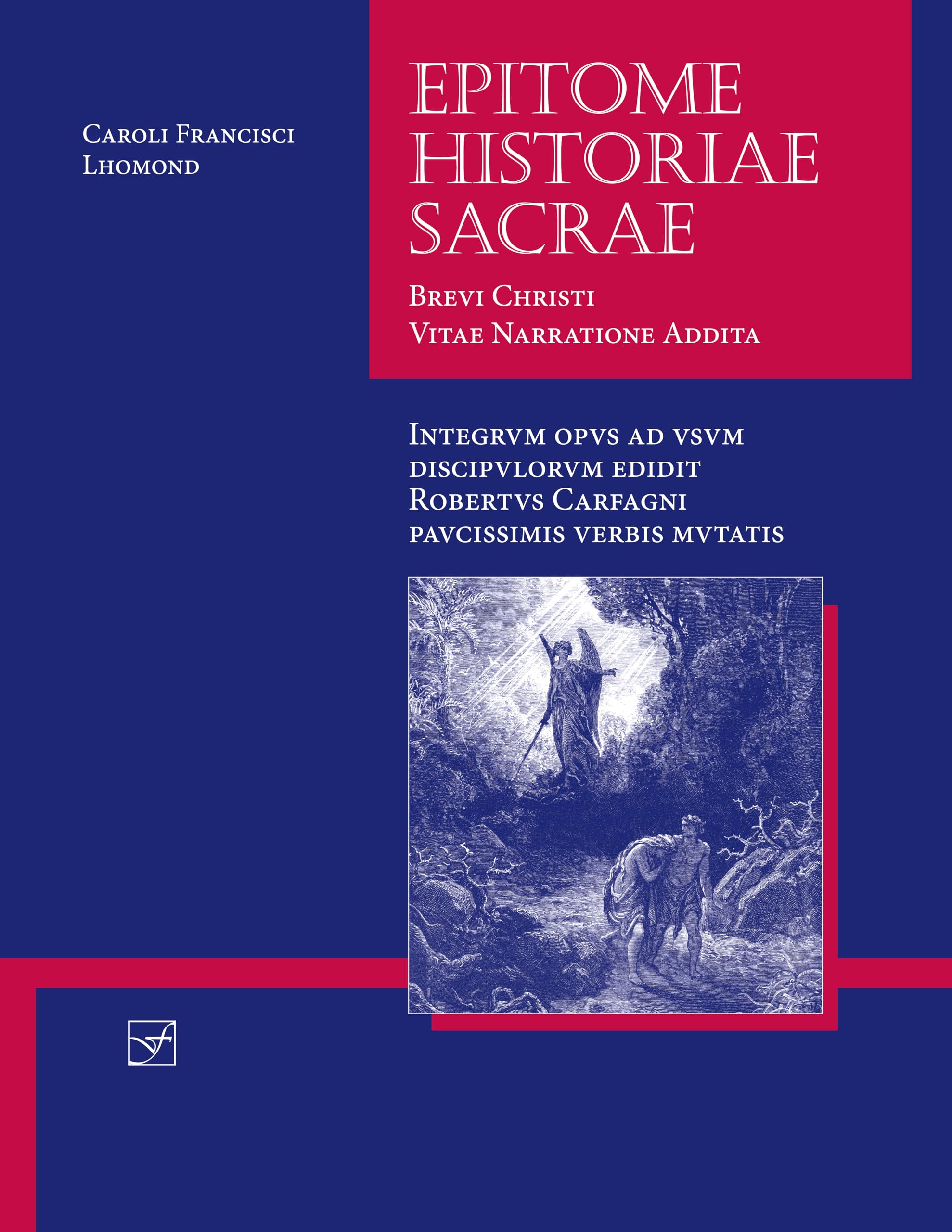 Epitome Historiae Sacrae: Brevi Christi Vitae Narratione Addita (Lingua Latina) Foreign Languages ​​& Dictionaries