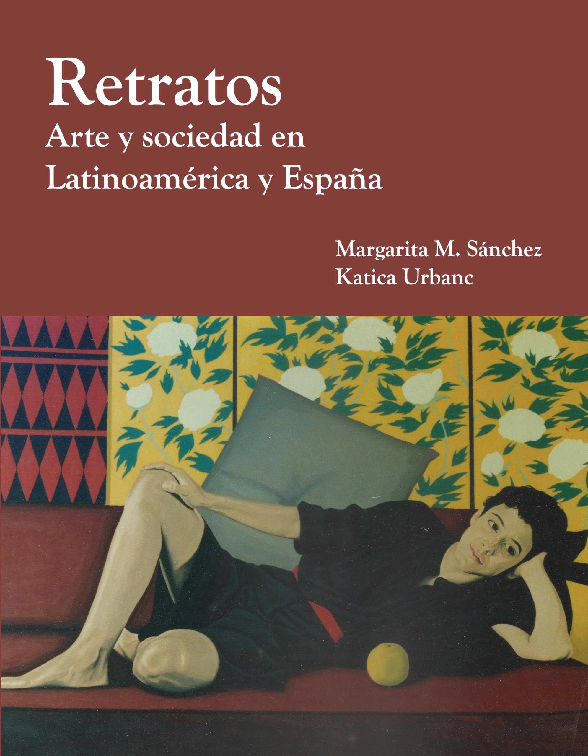 Retratos: Arte y Sociedad En Latinoamerica Y Espana Foreign Languages ​​& Dictionaries