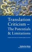 Translation Criticism: The Potentials and Limitations : Categories and Criteria for Translation Quality Assessment Learning & Reference
