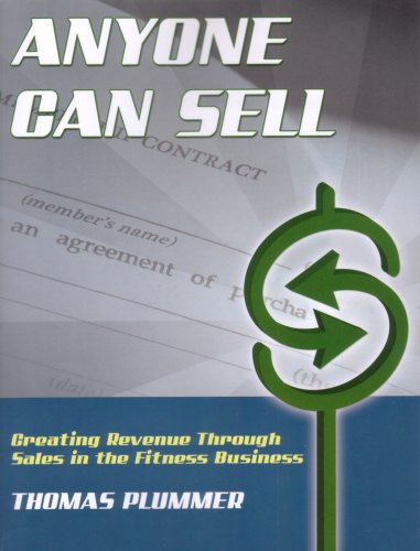 Anyone Can Sell: Creating Revenue Through Sales in the Fitness Business Business, Finance & Career