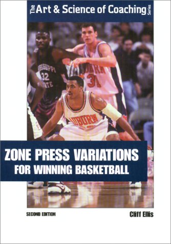 Zone Press Variations for Winning Basketball (The Art & Scienceof Coaching Series) Leisure & Fun