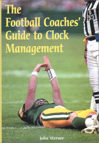 The Football Coaches' Guide to Clock Management Leisure & Fun