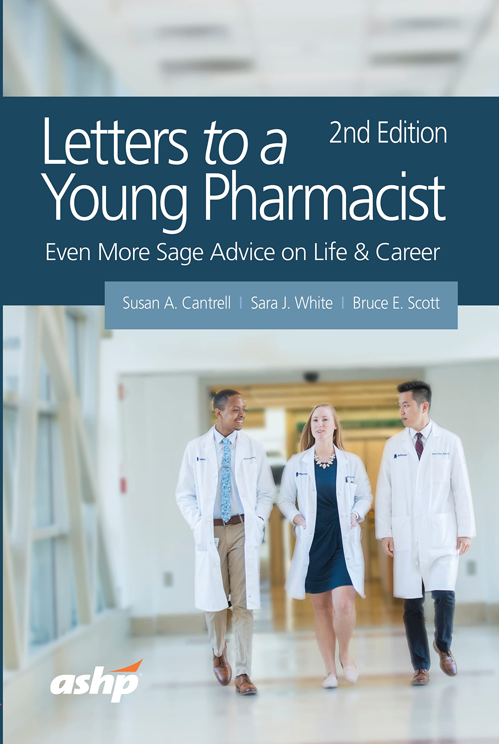 Letters to a Young Pharmacist: Even More Sage Advice on Life & Career (ASHP Letters Series) Medicine