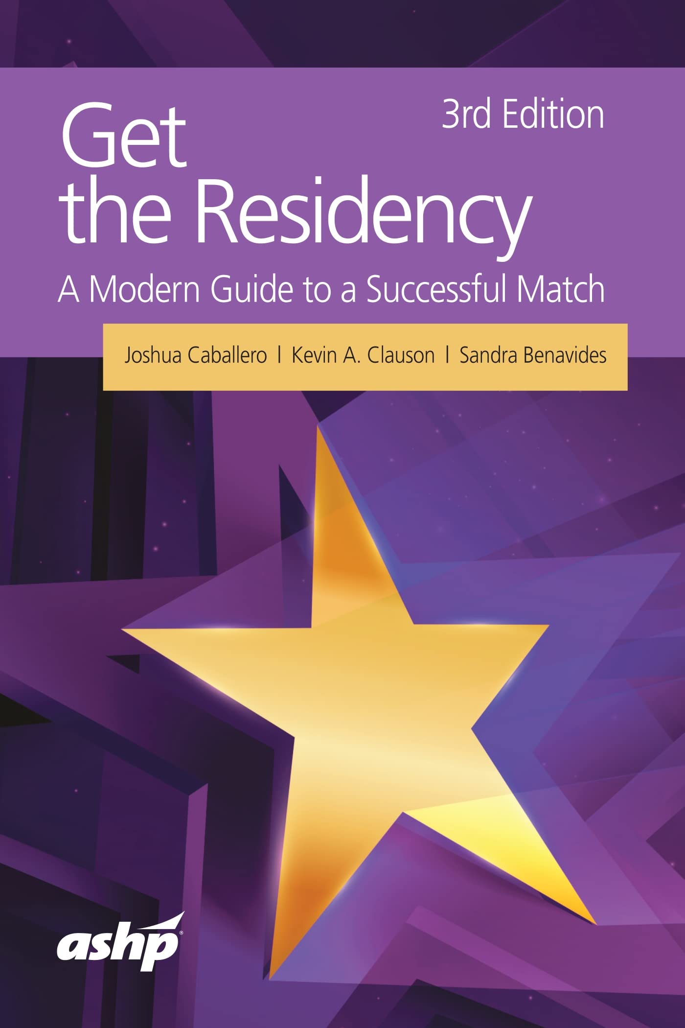 Get the Residency: A Modern Guide to a Successful Match Medicine