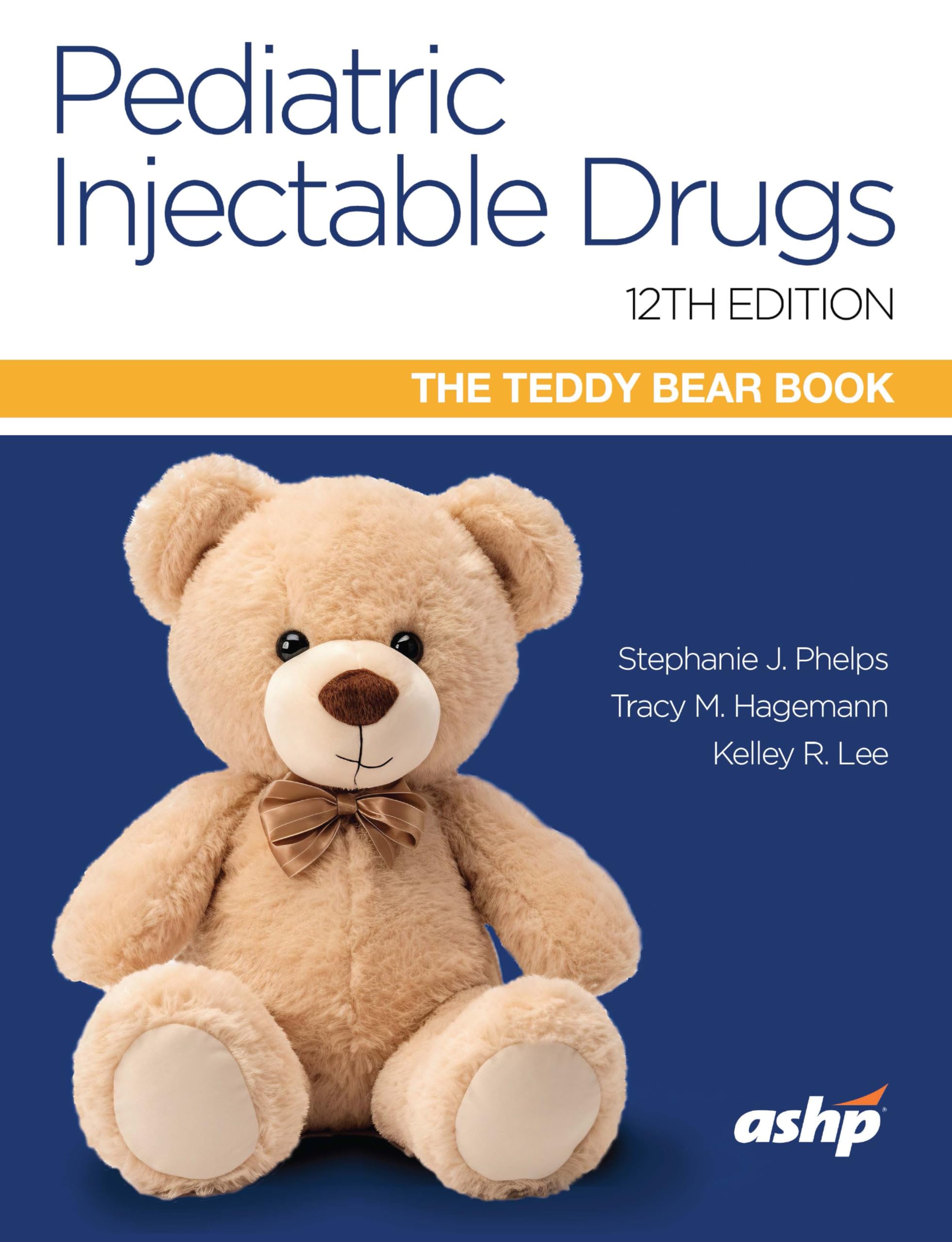 Pediatric Injectable Drugs (the Teddy Bear Book) Medicine