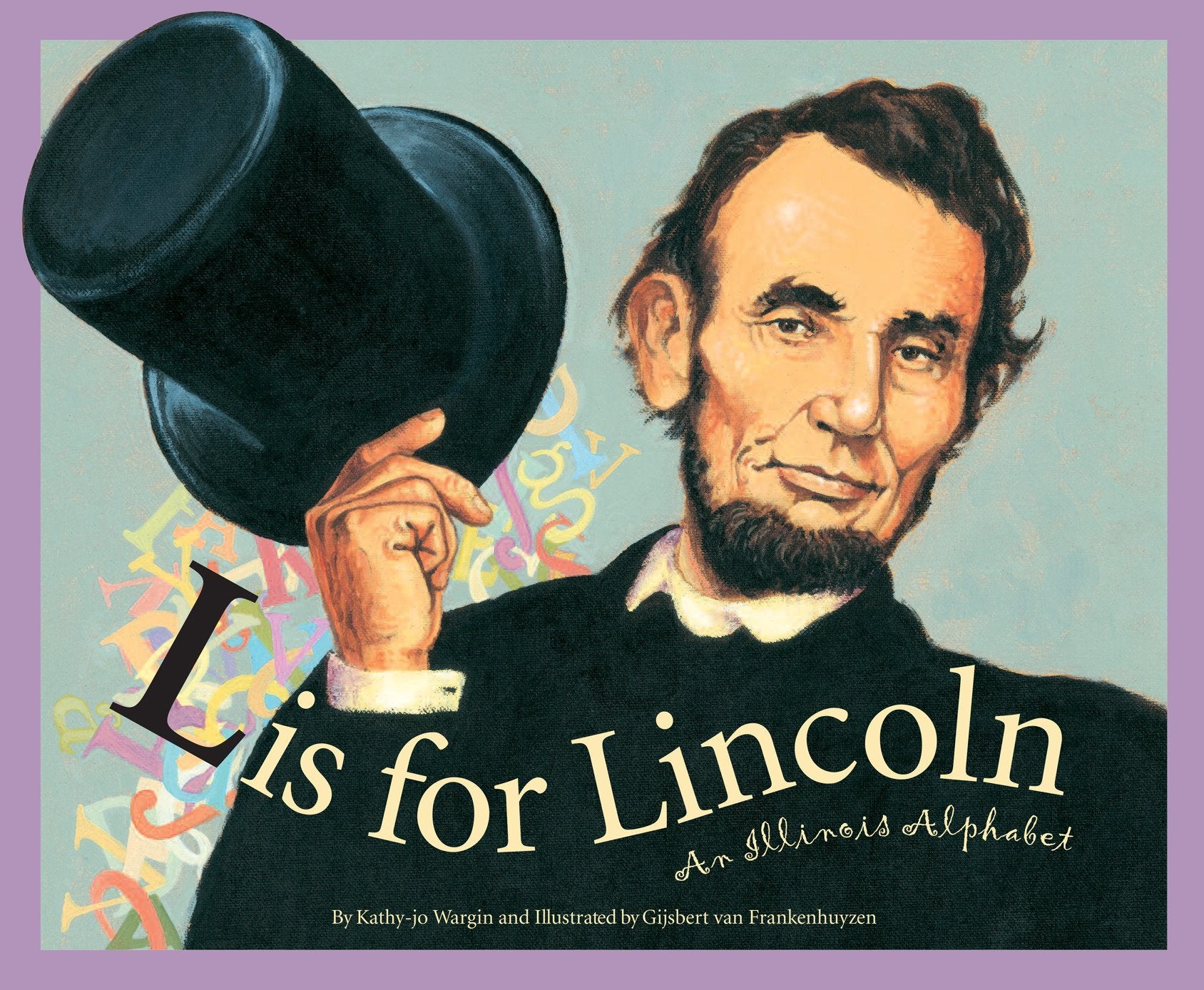 L Is for Lincoln: An Illinois Alphabet (Alphabet Books) Non-fiction