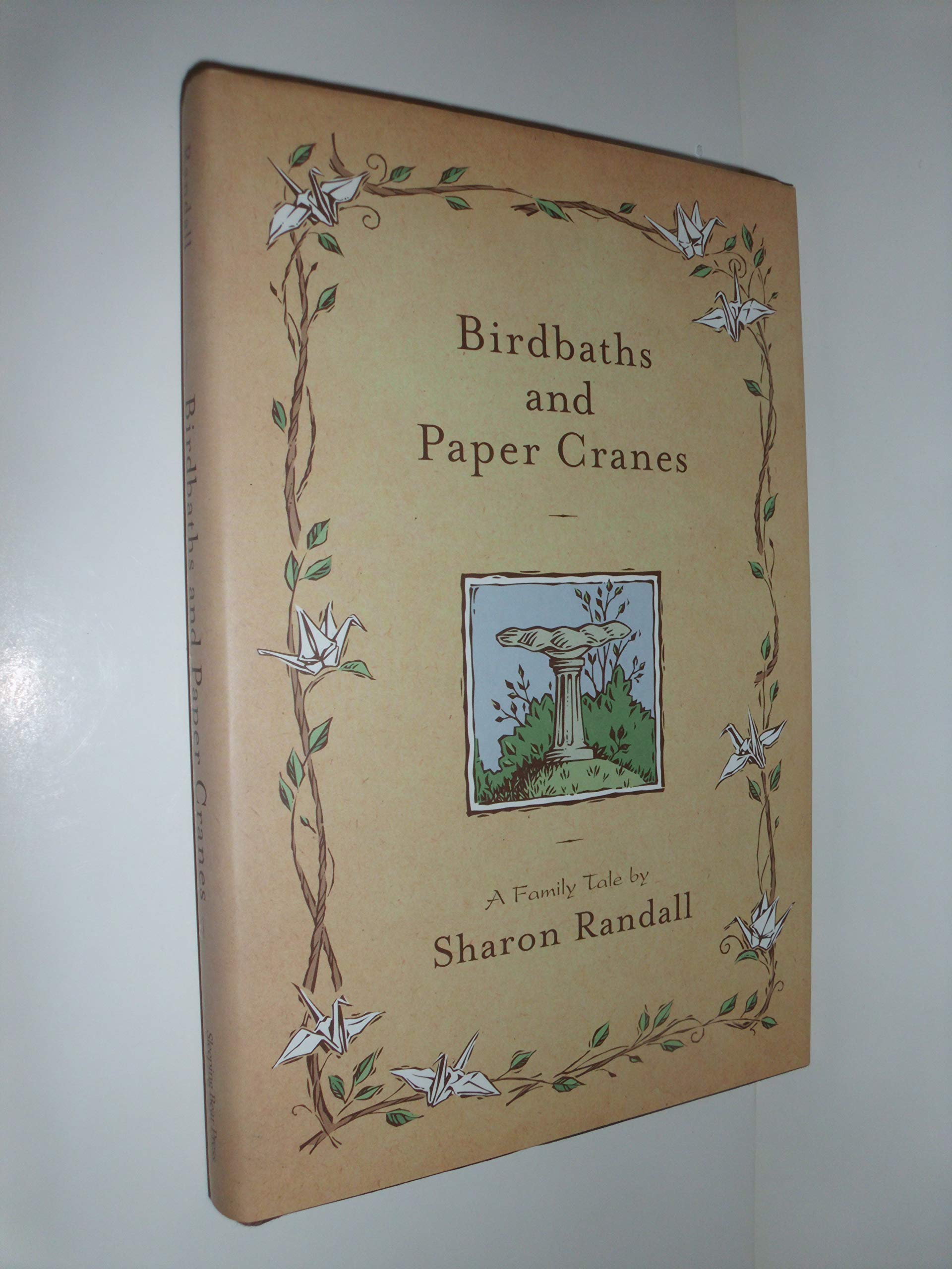 Birdbaths and Paper Cranes: A Family Tale Essays & Short Stories