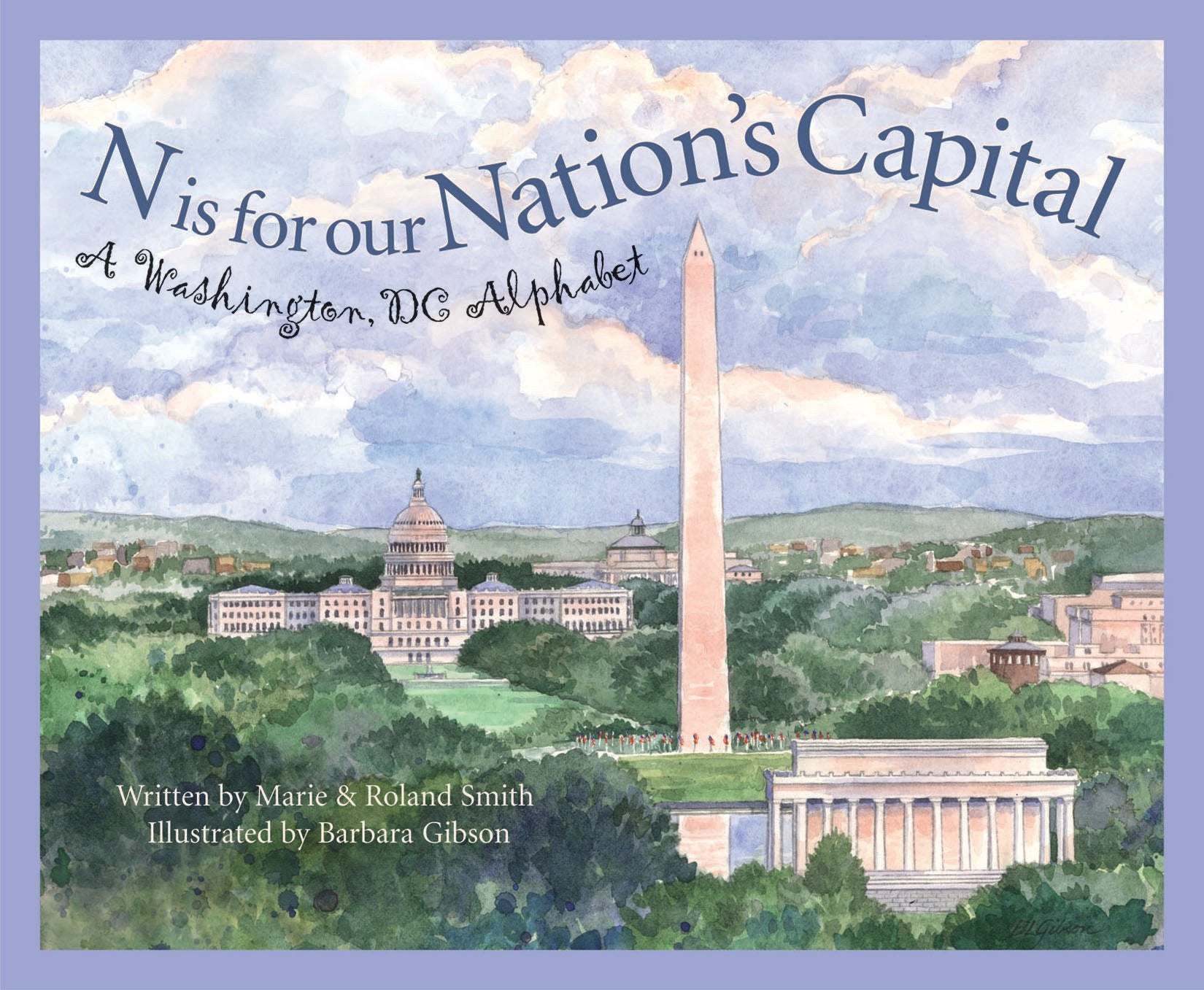 N Is for Our Nation's Capital: A Washington DC Alphabet (Alphabet Books) Politics & History
