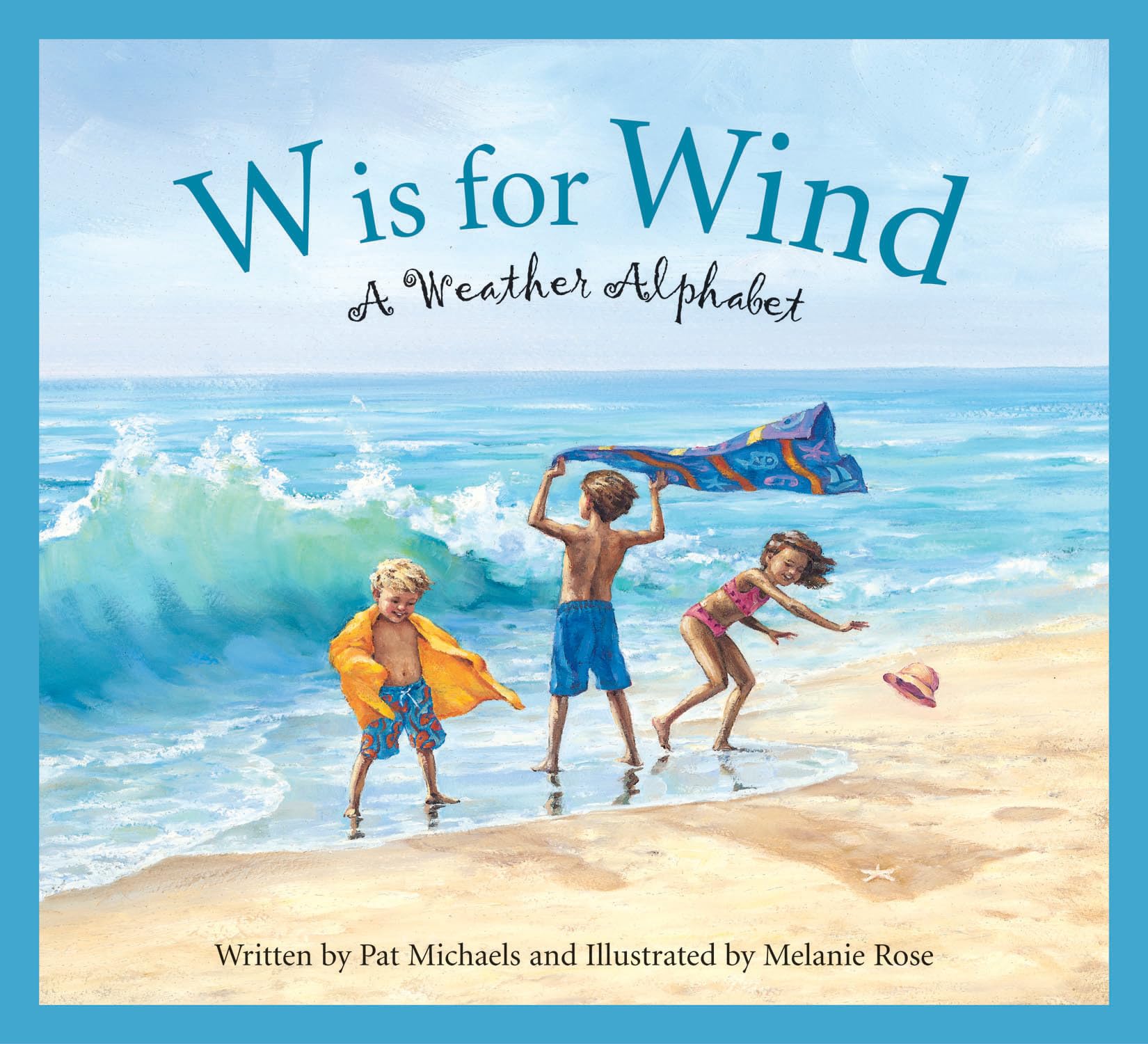 W Is for Wind: A Weather Alphabet (Alphabet Books) Non-fiction