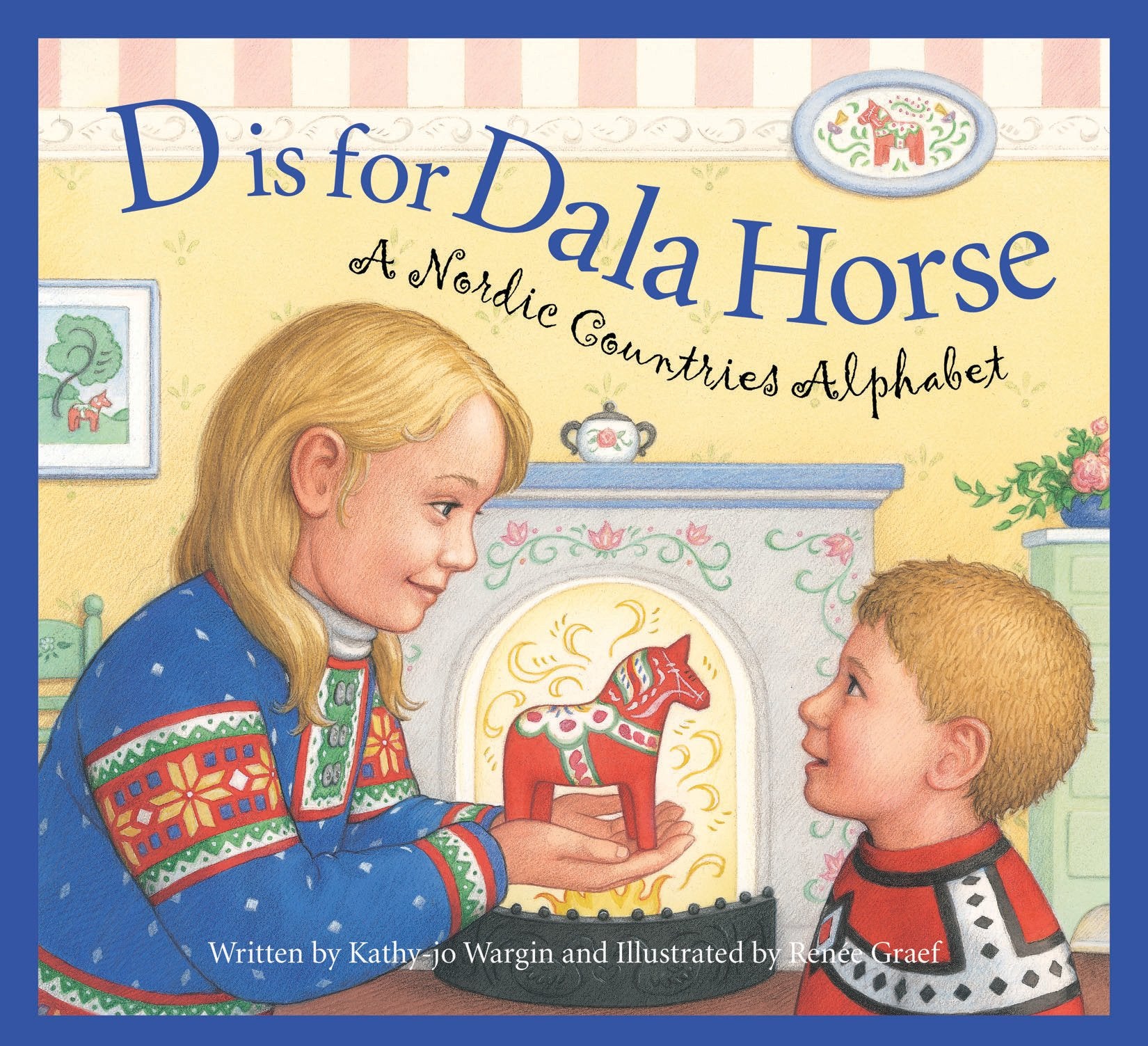 D Is for Dala Horse: A Nordic Countries Alphabet (Discover the World) Non-fiction