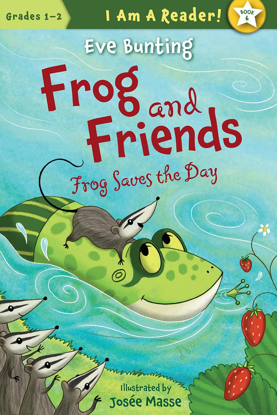 Frog Saves the Day (I Am A Reader!, Level 6: Frog and Friends) Study Guides