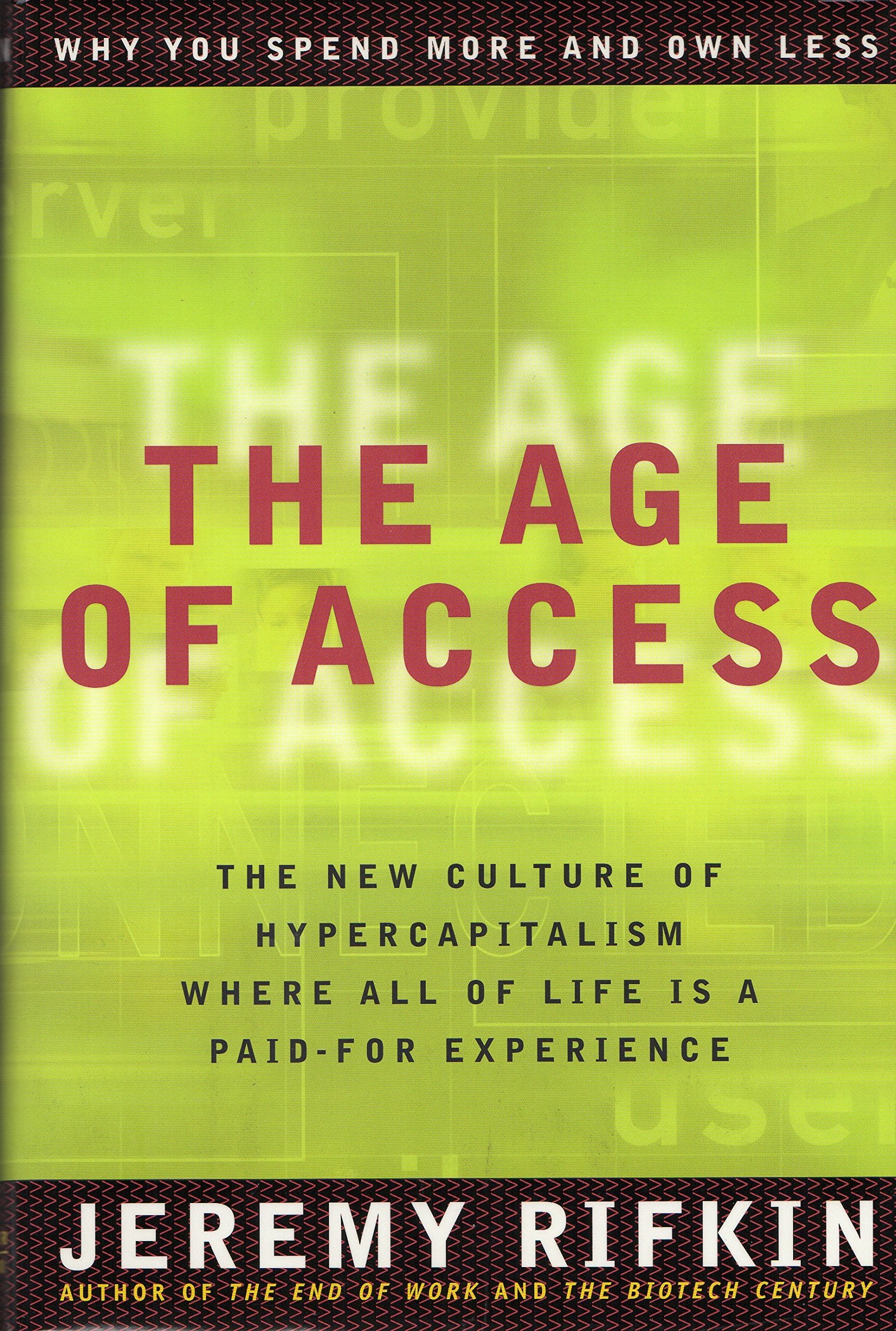 The Age of Access: The New Culture of Hypercapitalism, Where All of Life is a Paid-for Experience General education