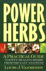 Power Herbs: A Practical Guide to 50 Healing Herbs from the East & West Health, Nutrition & Fitness