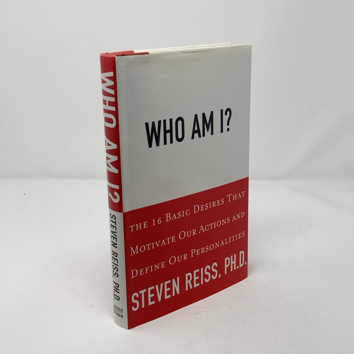 Who Am I?: The 16 Basic Desires That Motivate Our Behavior and Define Our Personality Psychology