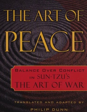 The Art of Peace: Balance over Conflict in Sun-Tzu's the Art of War book