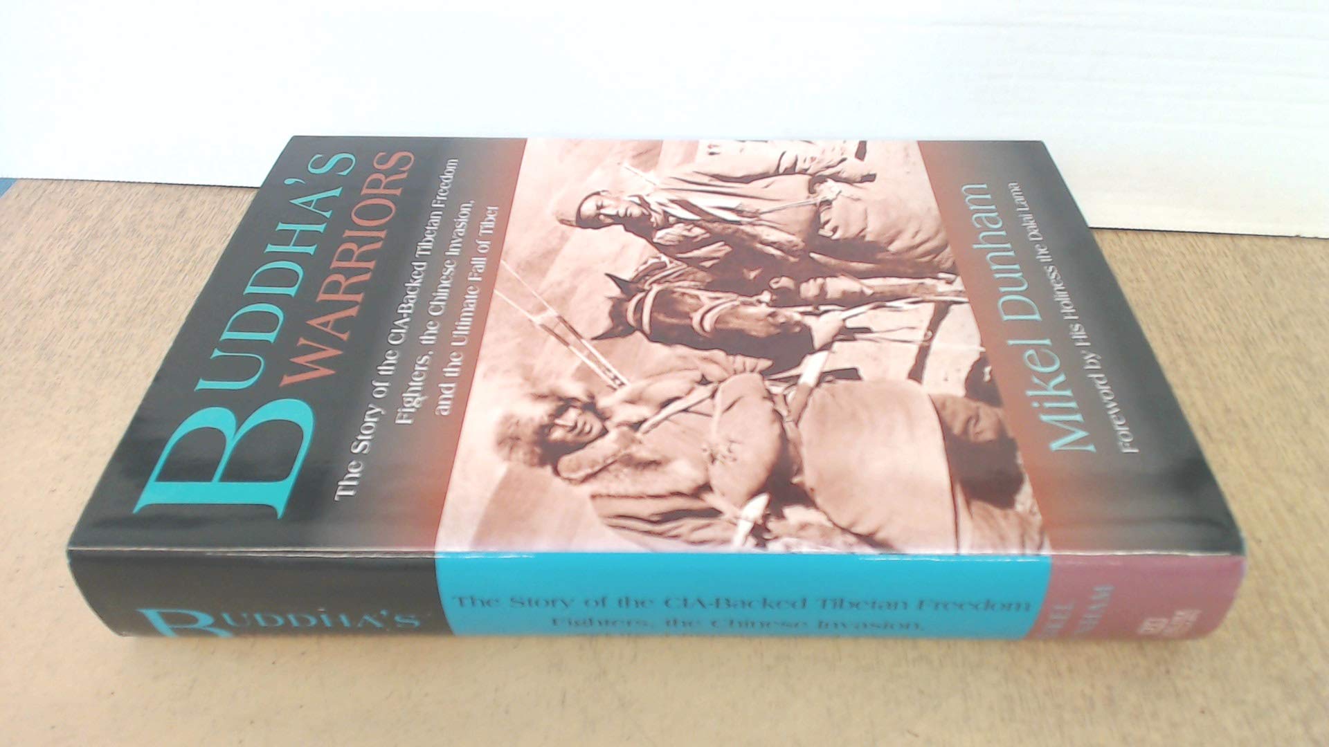 Buddha's Warriors: The Story of the CIA-Backed Tibetan Freedom Fighters, the Chinese Invasion, and the Ulitimate Fall of Tibet Religion & Esotericism
