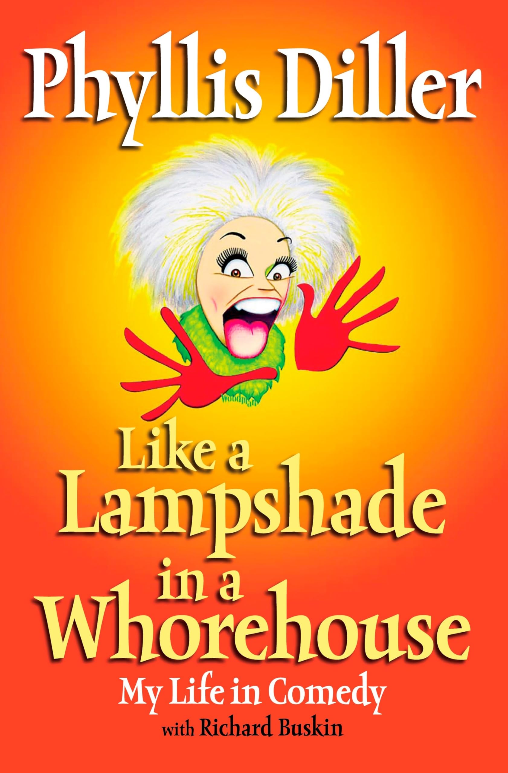 Like a Lampshade in a Whorehouse: My Life in Comedy Essays & Short Stories