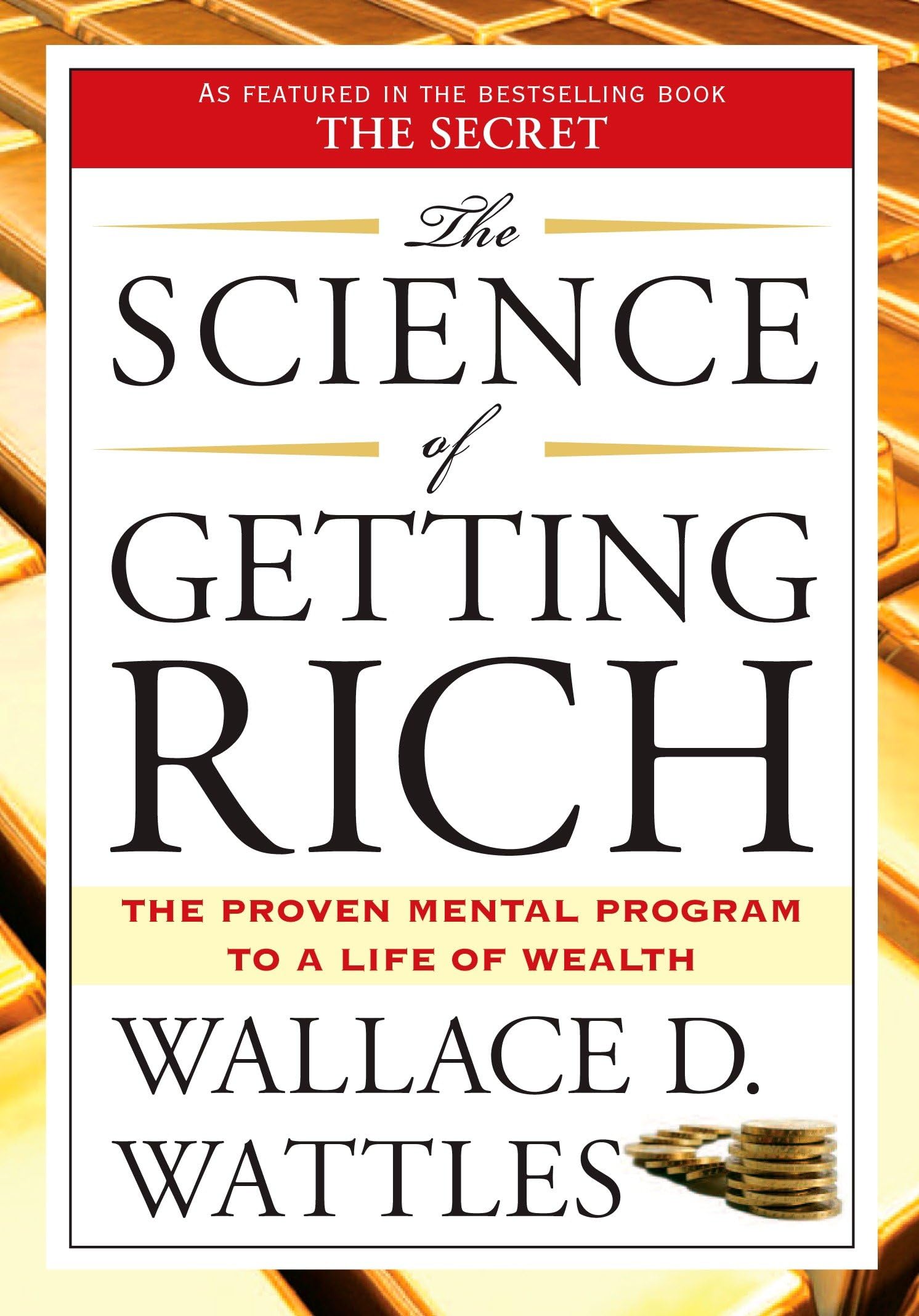 The Science of Getting Rich: The Proven Mental Program to a Life of Wealth Business, Finance & Career